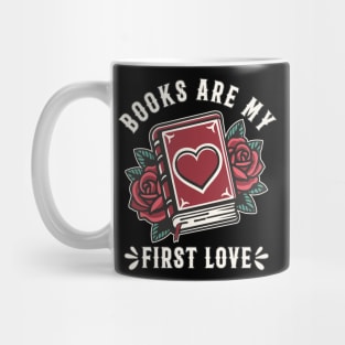 Books Are My First Love Book Lover Mug